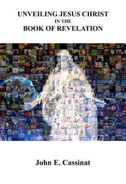 Unveiling Jesus Christ in the Book of Revelation